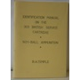 Identification Manual On The .303 British Service Cartridge. No:1- Ball Ammunition
