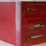 Blades And Barrels, Six Centuries Of Combination Weapons